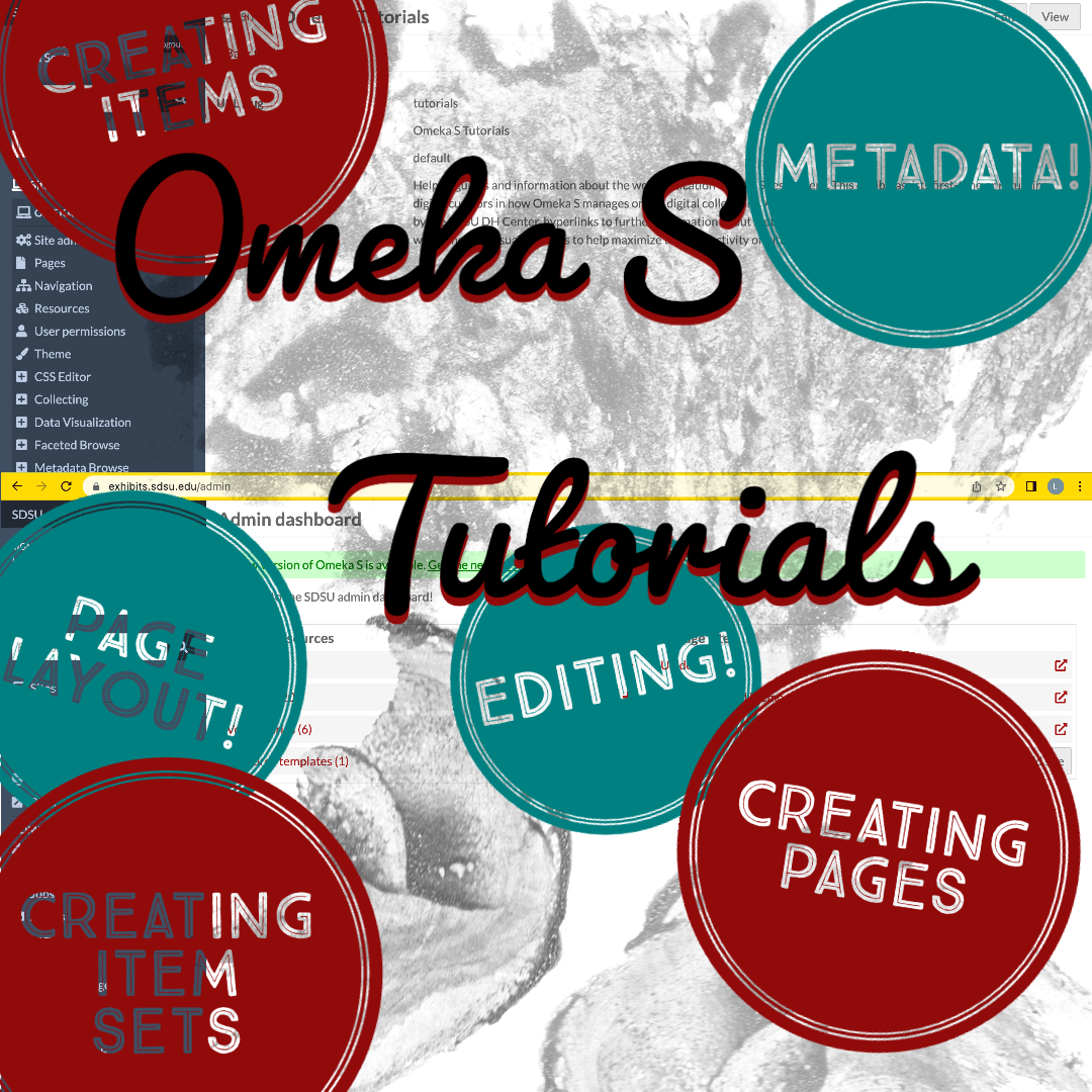 Collage image of Omeka S dashboard with red and teal circles highlighting different Omeka S functions. Omeka S Tutorials written in the center in black script with red shadow