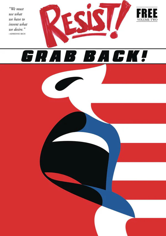 Cover Resist! Grab Back Vol. 2 (Raw Books, 2017) by Françoise Mouly (editor).