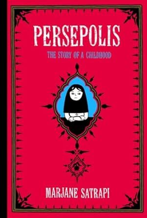 Cover Persepolis: The Story of a Childhood (Pantheon, 2004) by Marjane Satrapi (creator)
