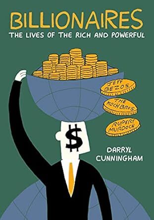 Cover Billionaires : The Lives of the Rich and Powerful (Drawn and Quarterly, 2021) by Darryl Cunningham (creator)