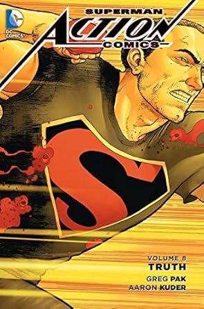 cover Superman Action Comics 8: Truth (DC, 2016) by Greg Pak & Aaron Kuder (writer) and Howard Porter, Scott Kolins, & Georges Jeanty (artist)