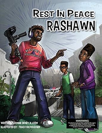 cover 
Rest in Peace Rashawn (Creative Medicine: Healing Through Words, 2017) by Ronnie Sidney, II, LCSW (writer) and Traci Van Wagoner (artist)