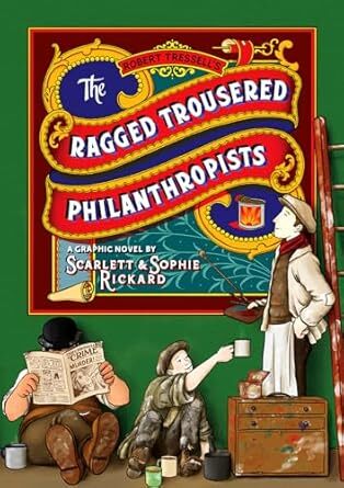 Cover The Ragged Trousered Philanthropists : A Graphic Novel (SelfMadeHero, 2021) by Scarlett & Sophie Rickard (creators)