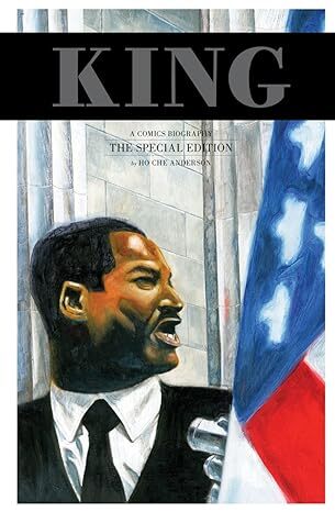 Cover 
King: A Comics Biography of Martin Luther King, Jr. (Fantagraphics, 2016) by Ho Che Anderson (creator)