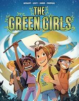 Cover The Green Girls (Graphic Universe, 2023) by Loïc Nicoloff (writer) and Antoine Losty, Roberta Pierpaoli, & Alberto Zanon (artists)