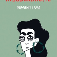 Cover 
The Insubordinate (Maamoul Press, 2022) by Rawand Issa (creator)