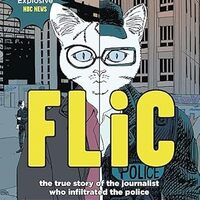 Cover Flic: The True Story of the Journalist Who Infiltrated the Police (Scribe US, 2023) by Valentin Gendrot (writer), Thierry Chavant (artist), and Frank Wynne (translator).