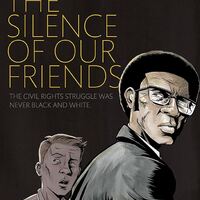 cover 
The Silence of Our Friends (Square Fish, 2018) by Mark Long & Jim Demonakos (writers) and Nate Powell (artists).