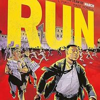 cover 
Run (Harry N. Abrams, 2021) by John Lewis & Andrew Aydin (writers) and L. Fury & Nate Powell (artists)