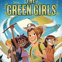 Cover The Green Girls (Graphic Universe, 2023) by Loïc Nicoloff (writer) and Antoine Losty, Roberta Pierpaoli, & Alberto Zanon (artists)