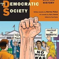 cover Students for a Democratic Society: A Graphic History (Hill and Wang, 2008) by Harvey Pekar (writer), Paul Buhle (editor) and Gary Dumm (artist).