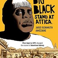 Cover Big Black Stand at Attica (Archaia, a division of Boom Entertainment, 2020) by Frank "Big Black" Smith & Jared Reinmuth (writers) and Ameziane (artist).