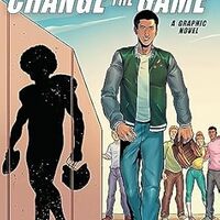 Cover Colin Kaepernick: Change the Game (Graphix, 2023) by Colin Kaepernick & Eve L. Ewing (writers) and Orlando Caicedo (artist).