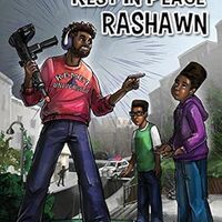 cover 
Rest in Peace Rashawn (Creative Medicine: Healing Through Words, 2017) by Ronnie Sidney, II, LCSW (writer) and Traci Van Wagoner (artist)